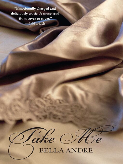 Title details for Take Me by Bella Andre - Available